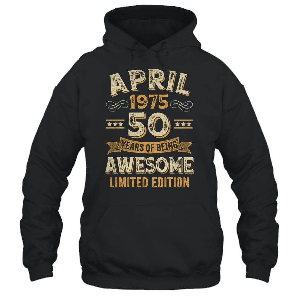 50 Years Awesome Vintage April 1975 50th Birthday Shirt & Hoodie | siriusteestore