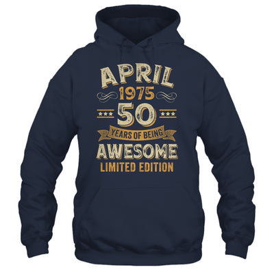 50 Years Awesome Vintage April 1975 50th Birthday Shirt & Hoodie | siriusteestore