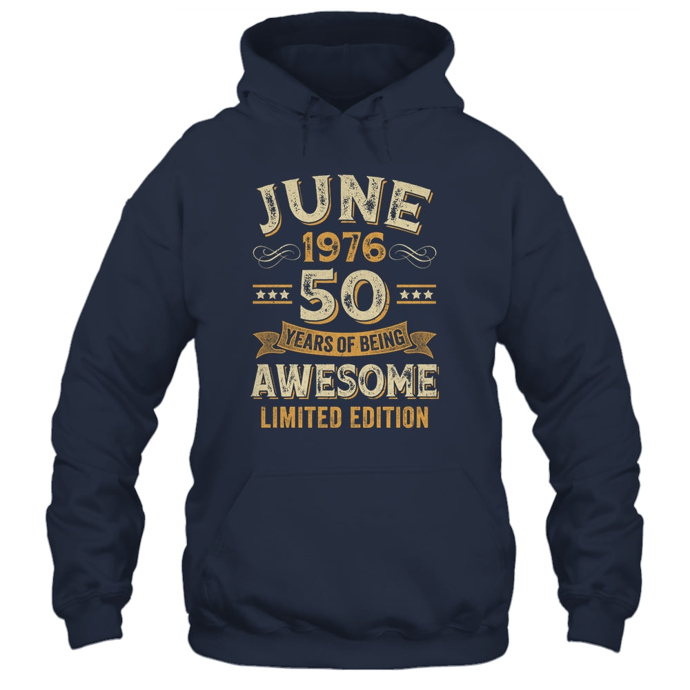 50 Years Awesome Vintage June 1976 50th Birthday Shirt & Hoodie | siriusteestore