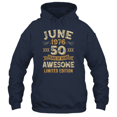 50 Years Awesome Vintage June 1976 50th Birthday Shirt & Hoodie | siriusteestore