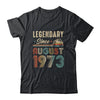 50 Years Old Legendary Since August 1973 50th Birthday Shirt & Hoodie | siriusteestore