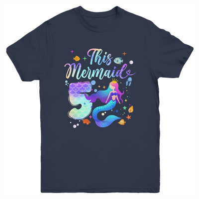 5 Year Old This Mermaid Is 5th Birthday Girl Daughter Party Youth Shirt | siriusteestore