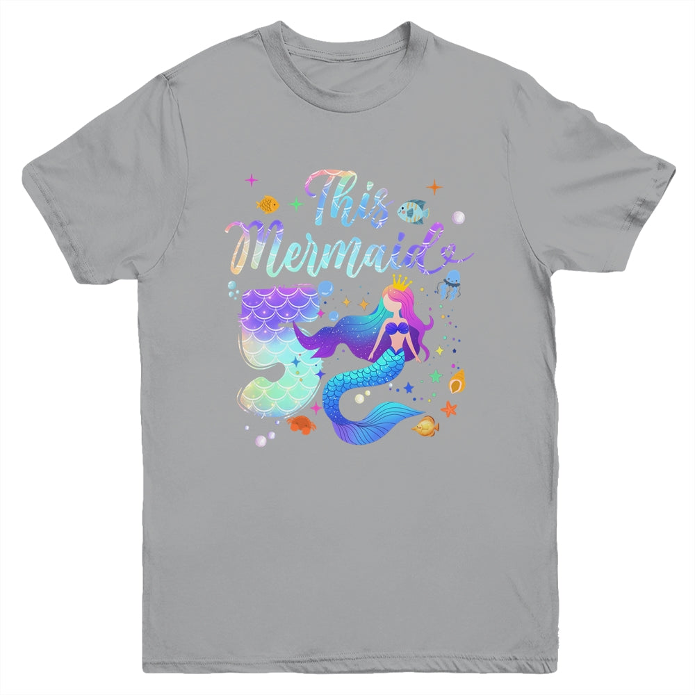 5 Year Old This Mermaid Is 5th Birthday Girl Daughter Party Youth Shirt | siriusteestore