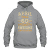 60 Years Awesome Vintage April 1965 60th Birthday Shirt & Hoodie | siriusteestore