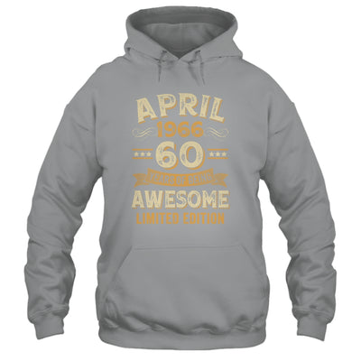60 Years Awesome Vintage April 1966 60th Birthday Shirt & Hoodie | siriusteestore