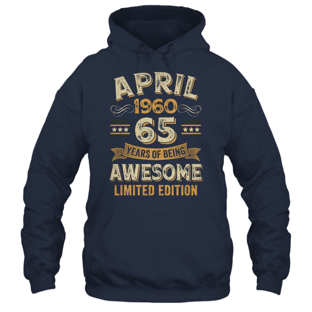 65 Years Awesome Vintage April 1960 65th Birthday Shirt & Hoodie | siriusteestore