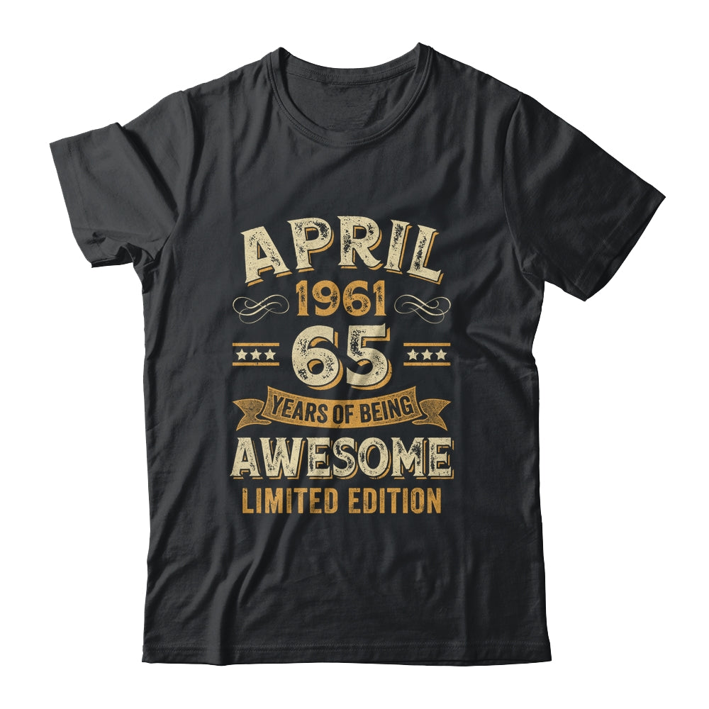 65 Years Awesome Vintage April 1961 65th Birthday Shirt & Hoodie | siriusteestore