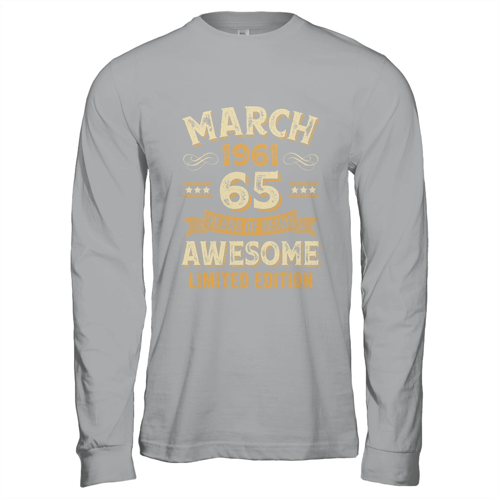 65 Years Awesome Vintage March 1961 65th Birthday Shirt & Hoodie | siriusteestore
