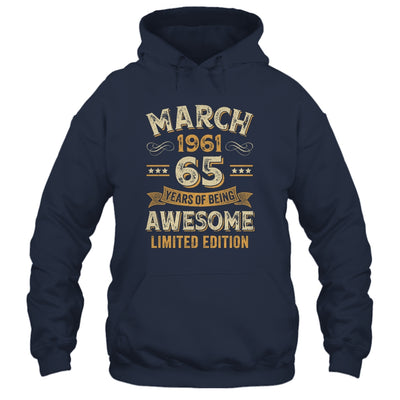 65 Years Awesome Vintage March 1961 65th Birthday Shirt & Hoodie | siriusteestore