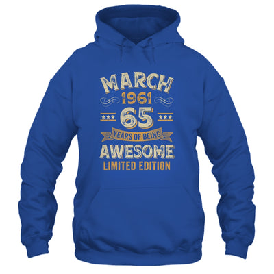 65 Years Awesome Vintage March 1961 65th Birthday Shirt & Hoodie | siriusteestore