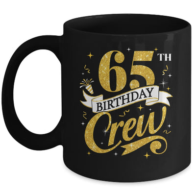 65th Birthday Crew 65th Bday Party Squad Friends Crown Funny Mug | siriusteestore
