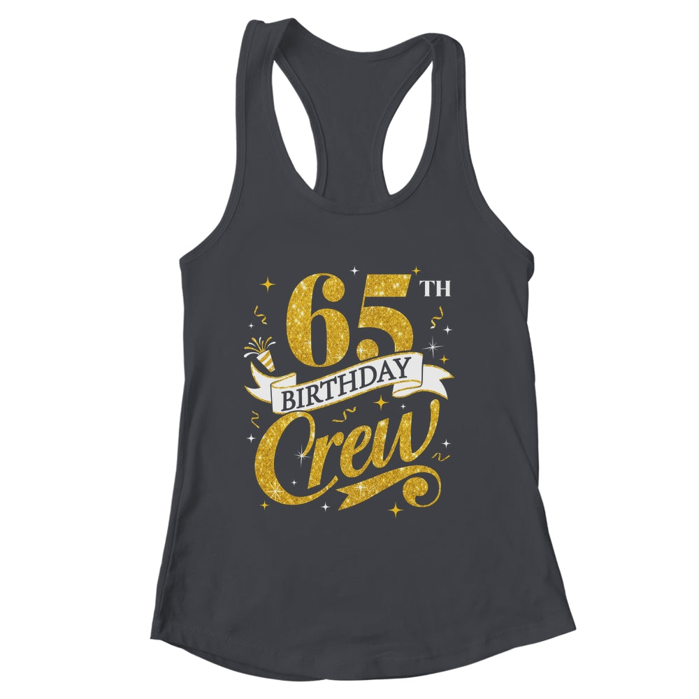 65th Birthday Crew 65th Bday Party Squad Friends Crown Funny Shirt & Tank Top | siriusteestore