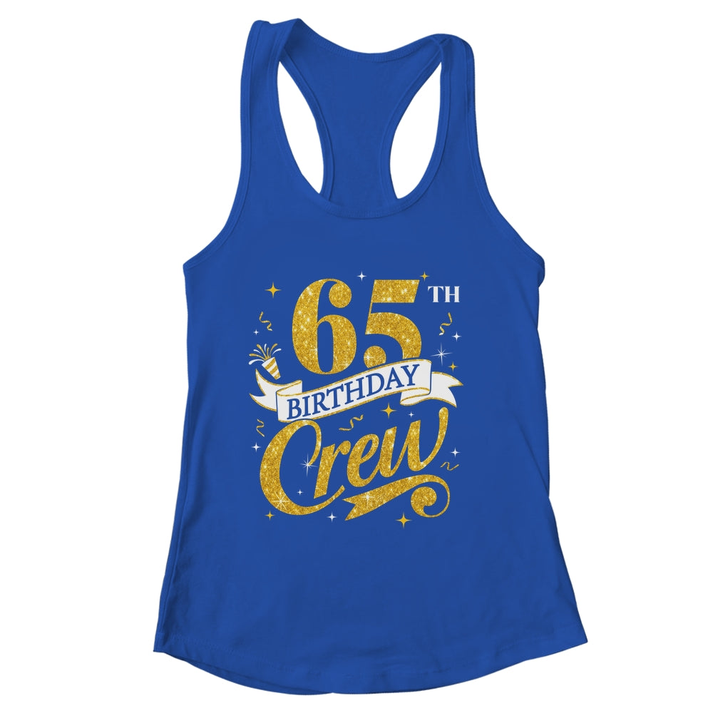 65th Birthday Crew 65th Bday Party Squad Friends Crown Funny Shirt & Tank Top | siriusteestore