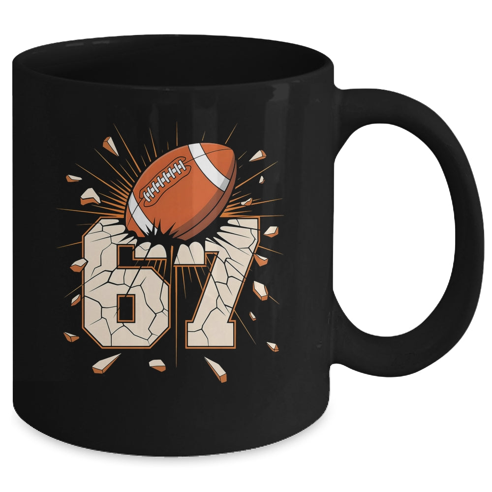 67 Football Six Seven 6 7 Meme 67 For Boys Girls Kids Mug | siriusteestore