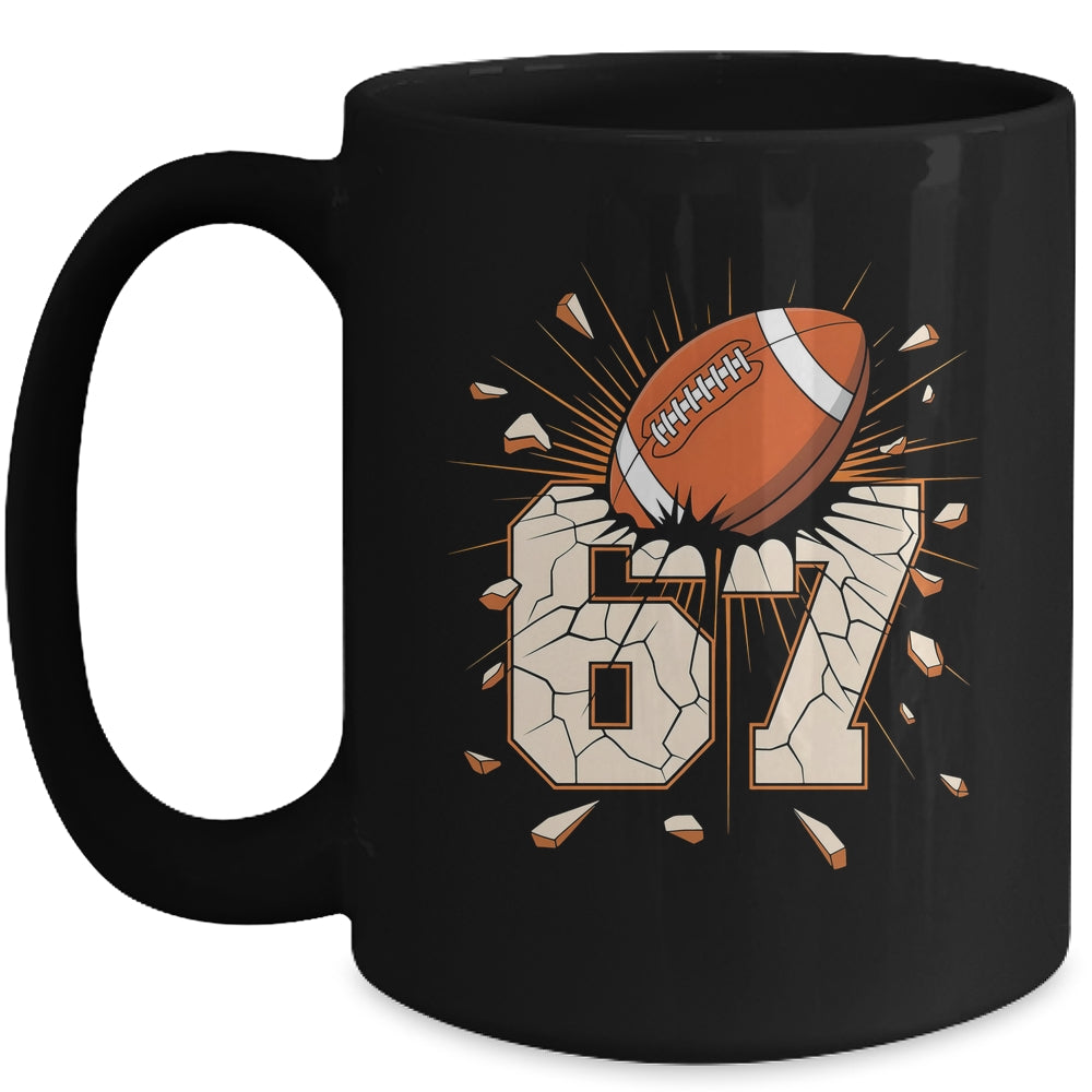 67 Football Six Seven 6 7 Meme 67 For Boys Girls Kids Mug | siriusteestore