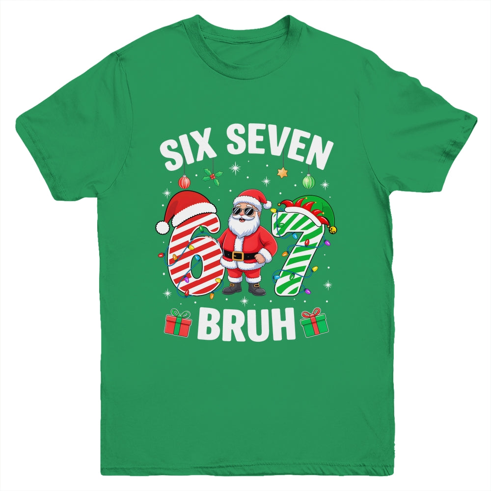 67 Six Seven BRUH Christmas 6 7 Meme Boy Girl Gen Alpha Youth Shirt | siriusteestore