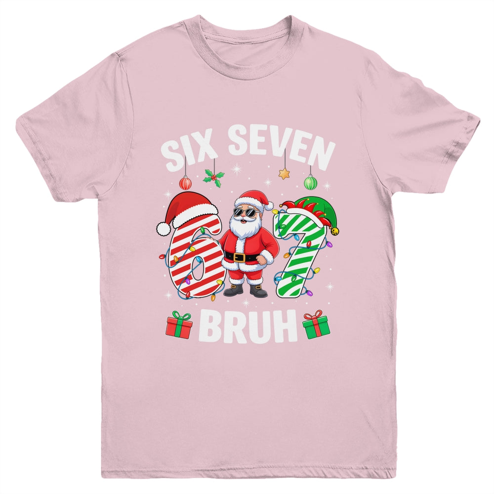 67 Six Seven BRUH Christmas 6 7 Meme Boy Girl Gen Alpha Youth Shirt | siriusteestore