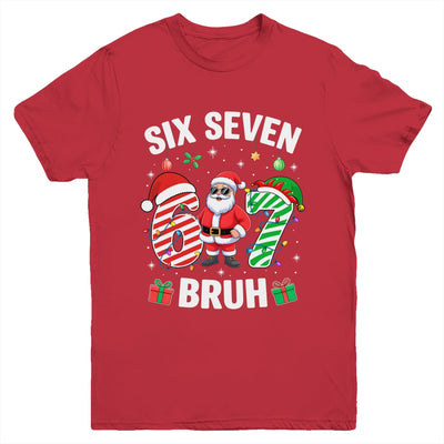 67 Six Seven BRUH Christmas 6 7 Meme Boy Girl Gen Alpha Youth Shirt | siriusteestore