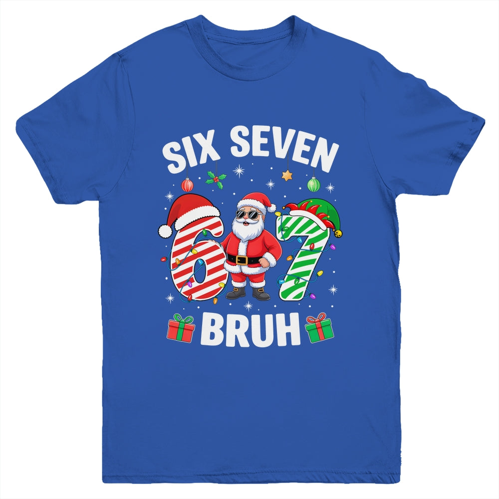 67 Six Seven BRUH Christmas 6 7 Meme Boy Girl Gen Alpha Youth Shirt | siriusteestore