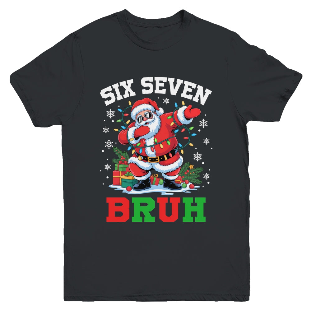 67 Six Seven BRUH Funny Christmas 6 7 Meme Men Women Youth Shirt | siriusteestore