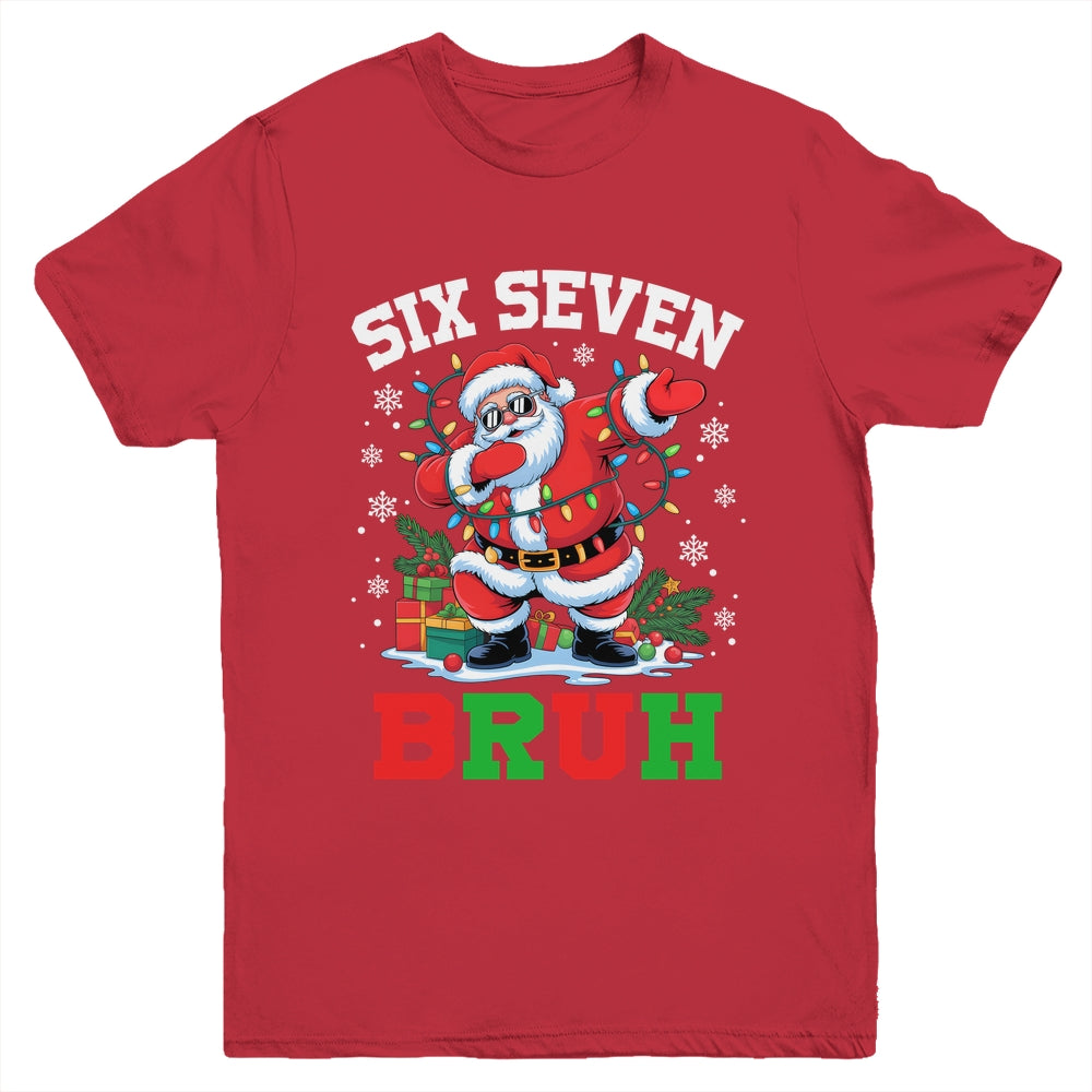 67 Six Seven BRUH Funny Christmas 6 7 Meme Men Women Youth Shirt | siriusteestore