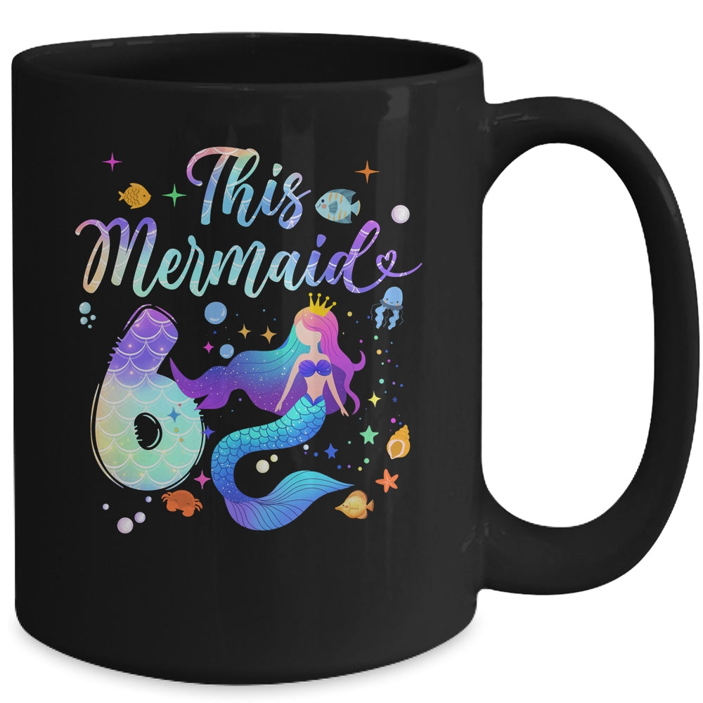 6 Year Old This Mermaid Is 6th Birthday Girl Daughter Party Mug | siriusteestore