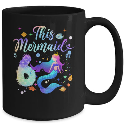 6 Year Old This Mermaid Is 6th Birthday Girl Daughter Party Mug | siriusteestore