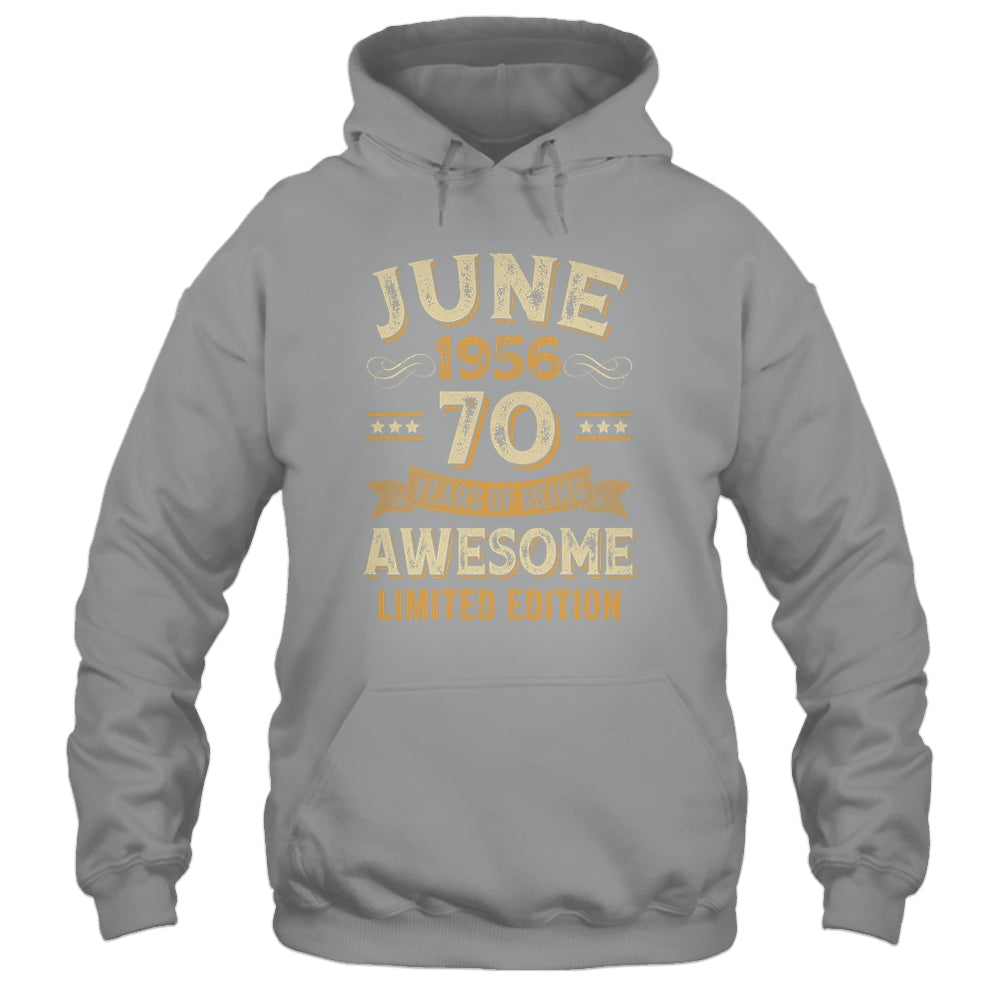 70 Years Awesome Vintage June 1956 70th Birthday Shirt & Hoodie | siriusteestore