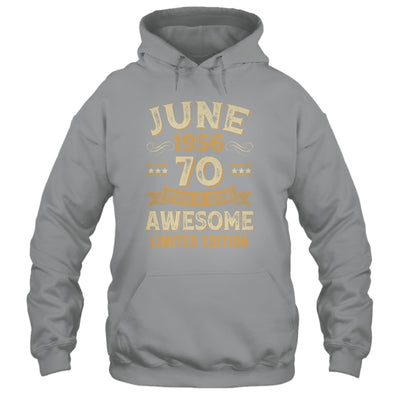 70 Years Awesome Vintage June 1956 70th Birthday Shirt & Hoodie | siriusteestore
