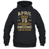 75 Years Awesome Vintage April 1950 75th Birthday Shirt & Hoodie | siriusteestore