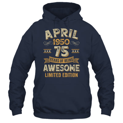 75 Years Awesome Vintage April 1950 75th Birthday Shirt & Hoodie | siriusteestore