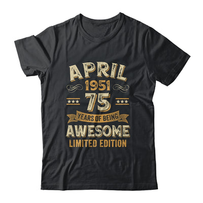 75 Years Awesome Vintage April 1951 75th Birthday Shirt & Hoodie | siriusteestore