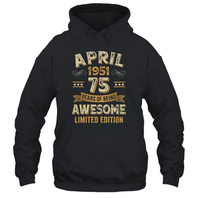 75 Years Awesome Vintage April 1951 75th Birthday Shirt & Hoodie | siriusteestore