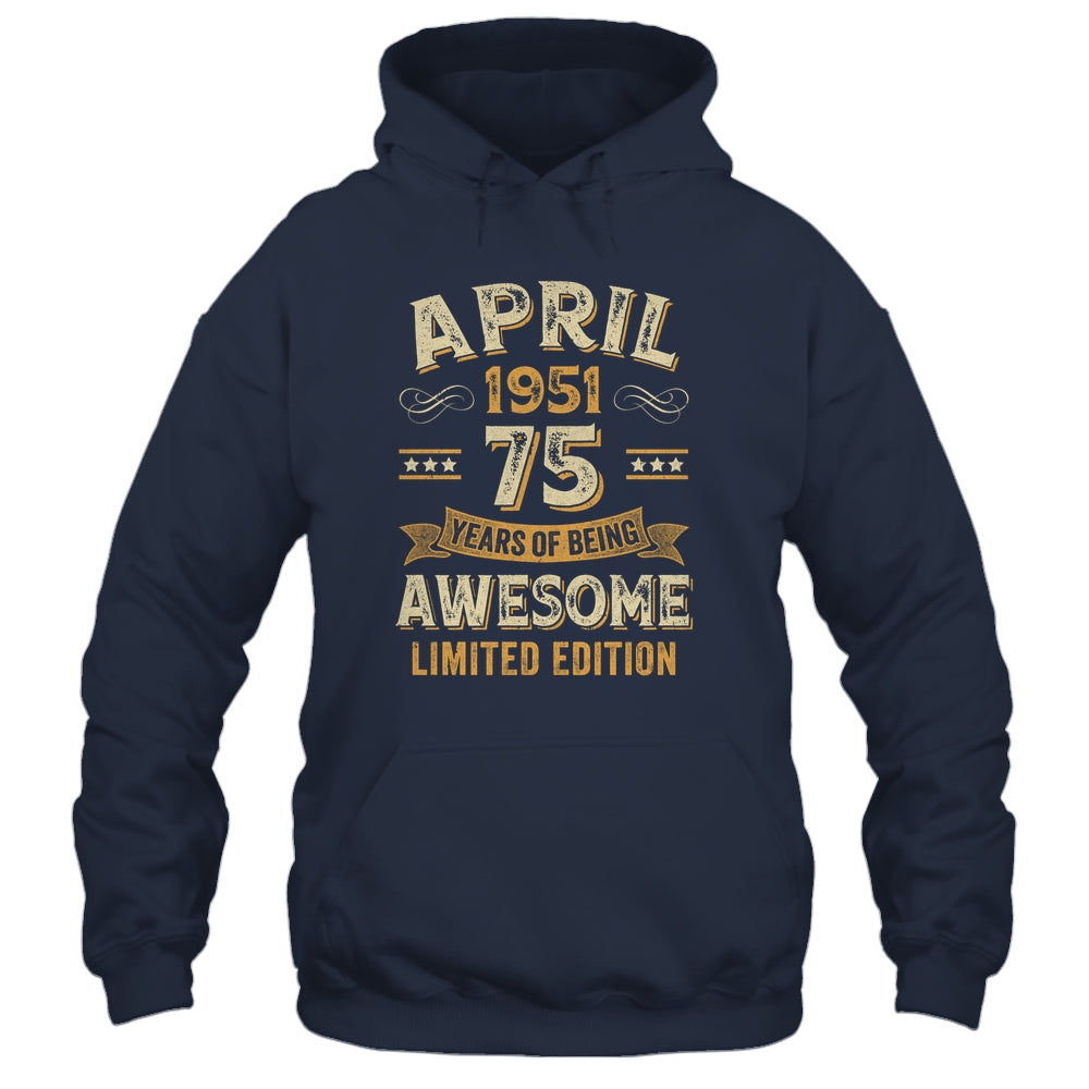 75 Years Awesome Vintage April 1951 75th Birthday Shirt & Hoodie | siriusteestore