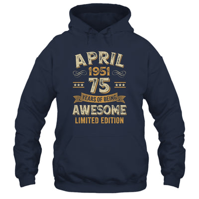 75 Years Awesome Vintage April 1951 75th Birthday Shirt & Hoodie | siriusteestore