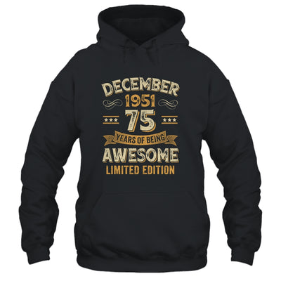 75 Years Awesome Vintage December 1951 75th Birthday Shirt & Hoodie | siriusteestore