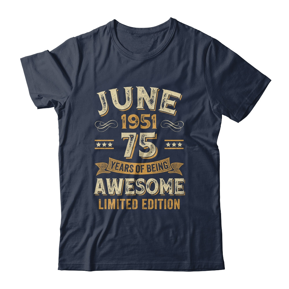 75 Years Awesome Vintage June 1951 75th Birthday Shirt & Hoodie | siriusteestore