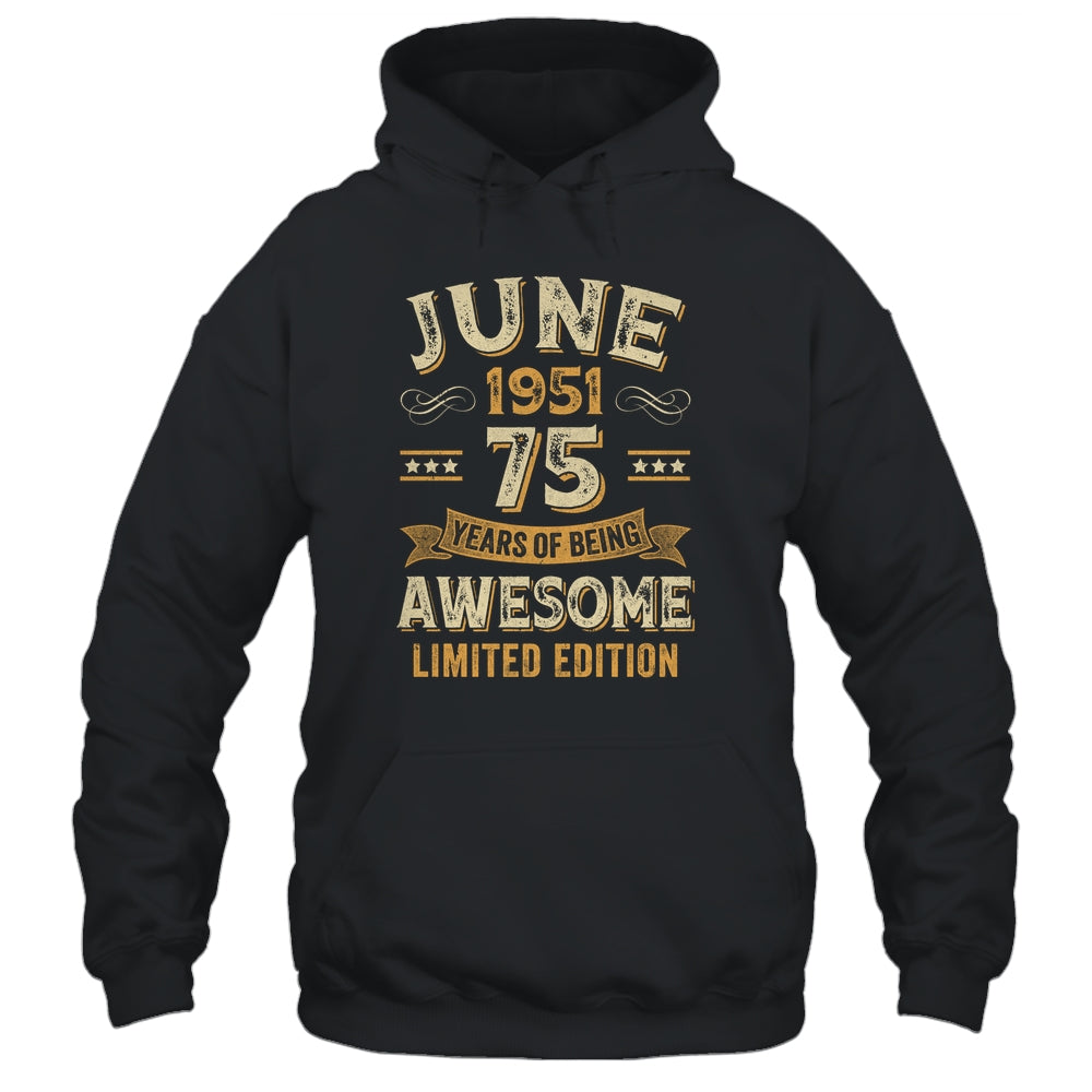 75 Years Awesome Vintage June 1951 75th Birthday Shirt & Hoodie | siriusteestore