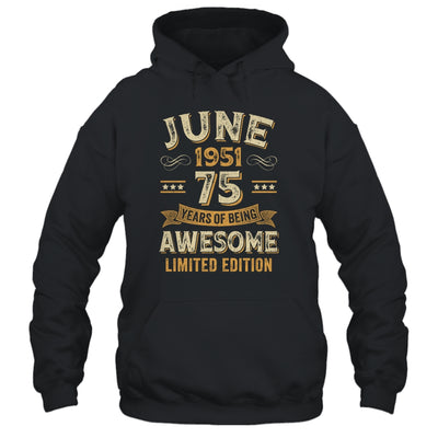 75 Years Awesome Vintage June 1951 75th Birthday Shirt & Hoodie | siriusteestore