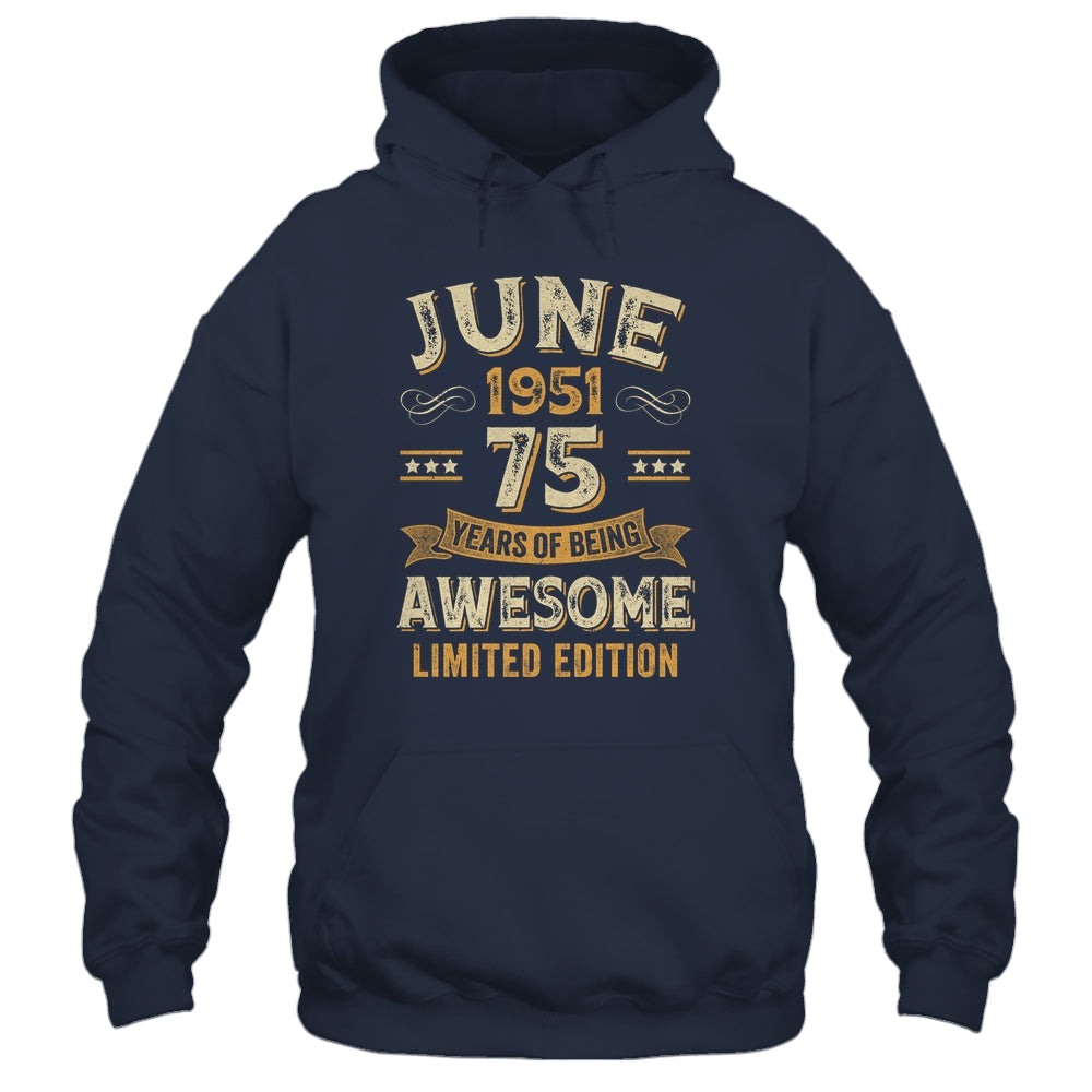 75 Years Awesome Vintage June 1951 75th Birthday Shirt & Hoodie | siriusteestore