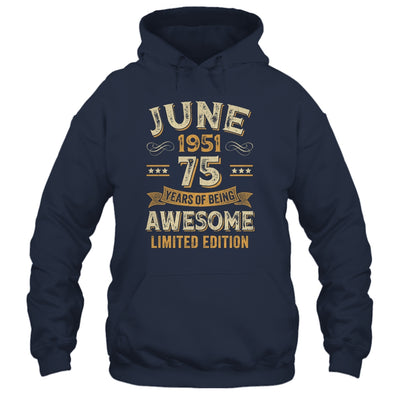 75 Years Awesome Vintage June 1951 75th Birthday Shirt & Hoodie | siriusteestore