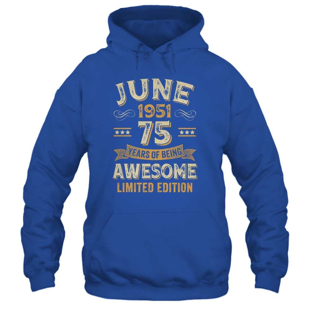 75 Years Awesome Vintage June 1951 75th Birthday Shirt & Hoodie | siriusteestore
