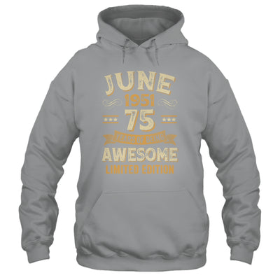 75 Years Awesome Vintage June 1951 75th Birthday Shirt & Hoodie | siriusteestore