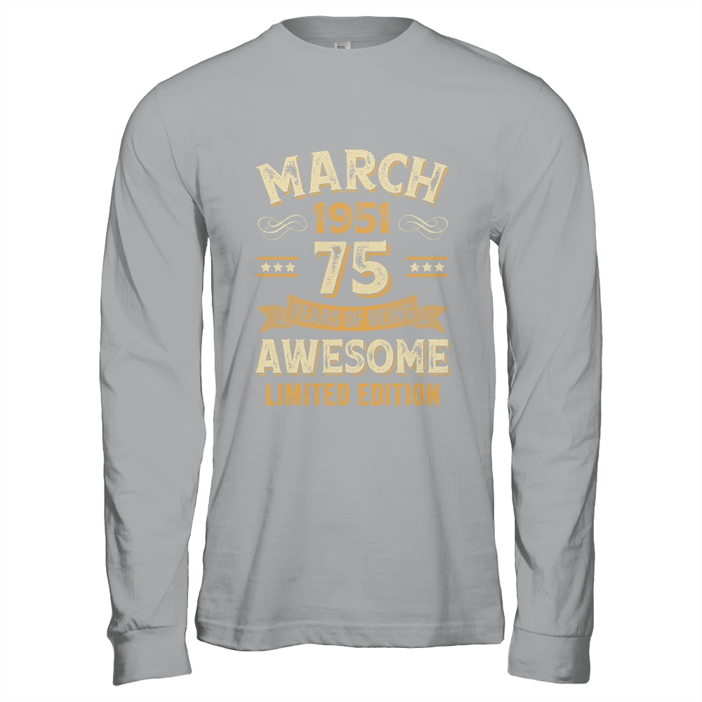 75 Years Awesome Vintage March 1951 75th Birthday Shirt & Hoodie | siriusteestore