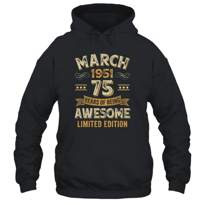 75 Years Awesome Vintage March 1951 75th Birthday Shirt & Hoodie | siriusteestore