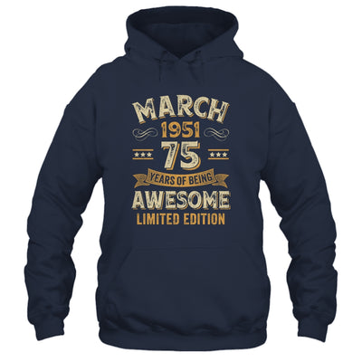 75 Years Awesome Vintage March 1951 75th Birthday Shirt & Hoodie | siriusteestore