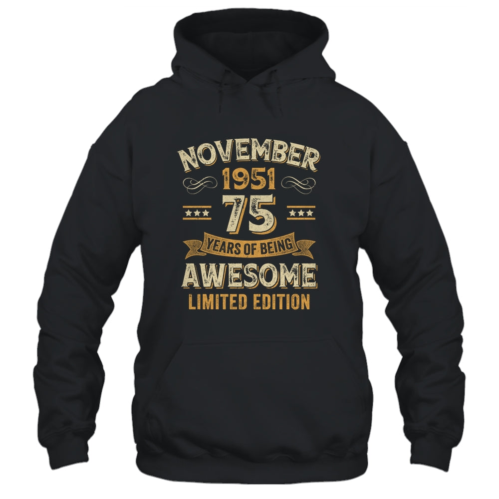 75 Years Awesome Vintage November 1951 75th Birthday Shirt & Hoodie | siriusteestore