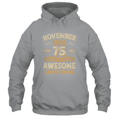 75 Years Awesome Vintage November 1951 75th Birthday Shirt & Hoodie | siriusteestore
