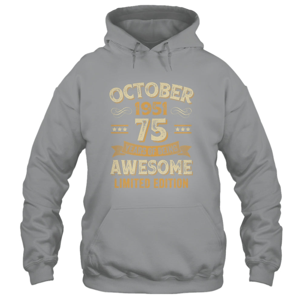 75 Years Awesome Vintage October 1951 75th Birthday Shirt & Hoodie | siriusteestore
