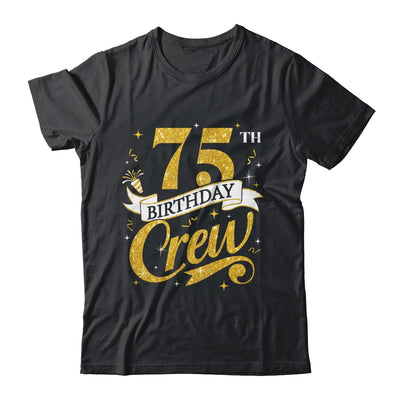 75th Birthday Crew 75th Bday Party Squad Friends Crown Funny Shirt & Tank Top | siriusteestore